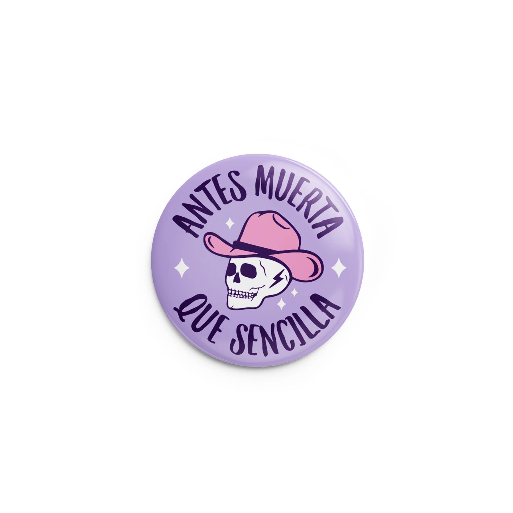 Antes Muerta Que Sencilla Pin-Back Button