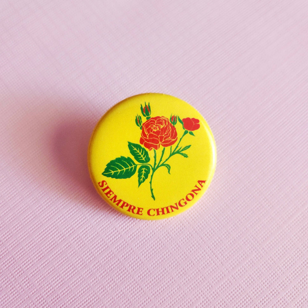 Siempre Chingona Pin-Back Button
