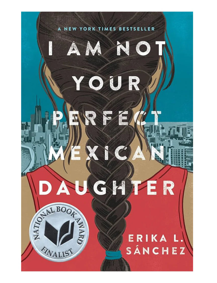 I Am Not Your Perfect Mexican Daughter