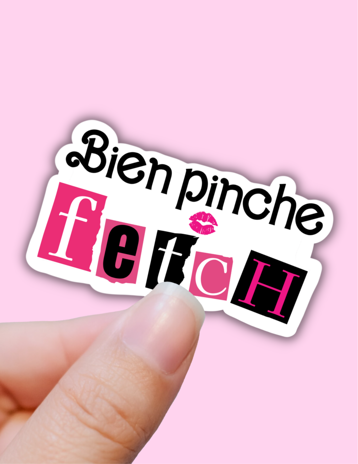 Bien Pinche Fetch Vinyl Sticker