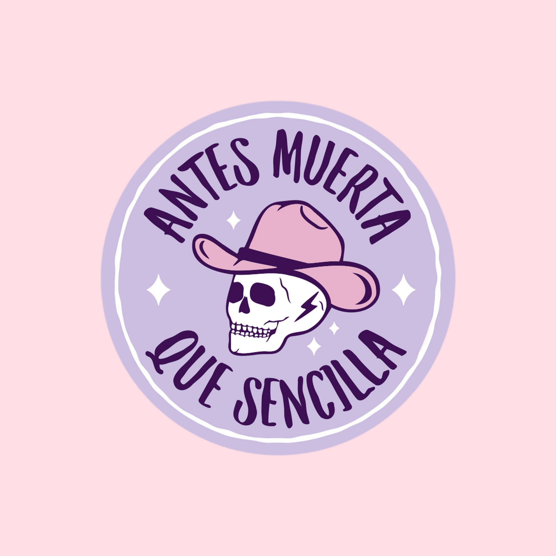 Antes Muerta Que Sencilla Vinyl Sticker