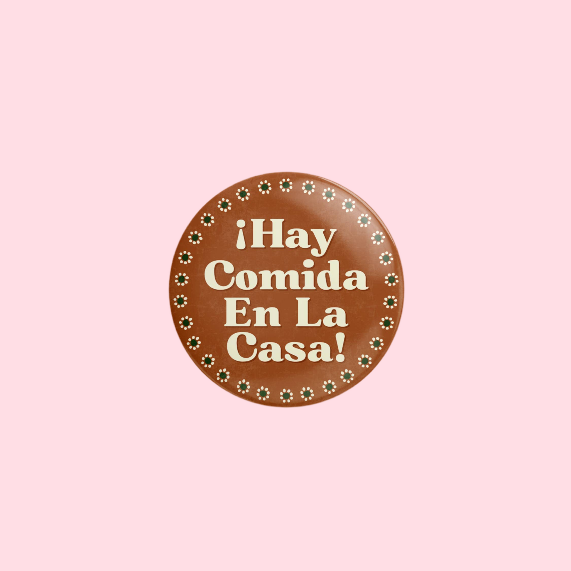 Hay Comida En La Casa Pin-Back Button