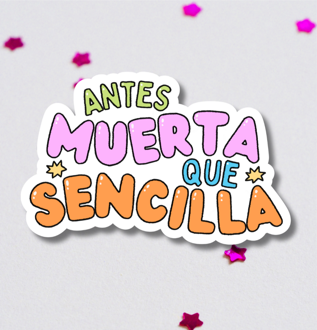 Antes Muerta Que Sencilla Vinyl Sticker