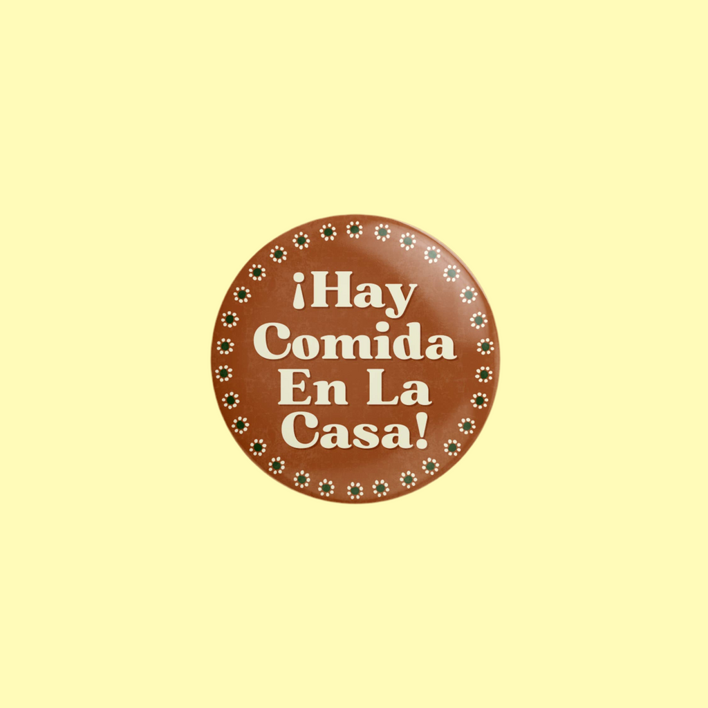 Hay Comida En La Casa Pin-Back Button