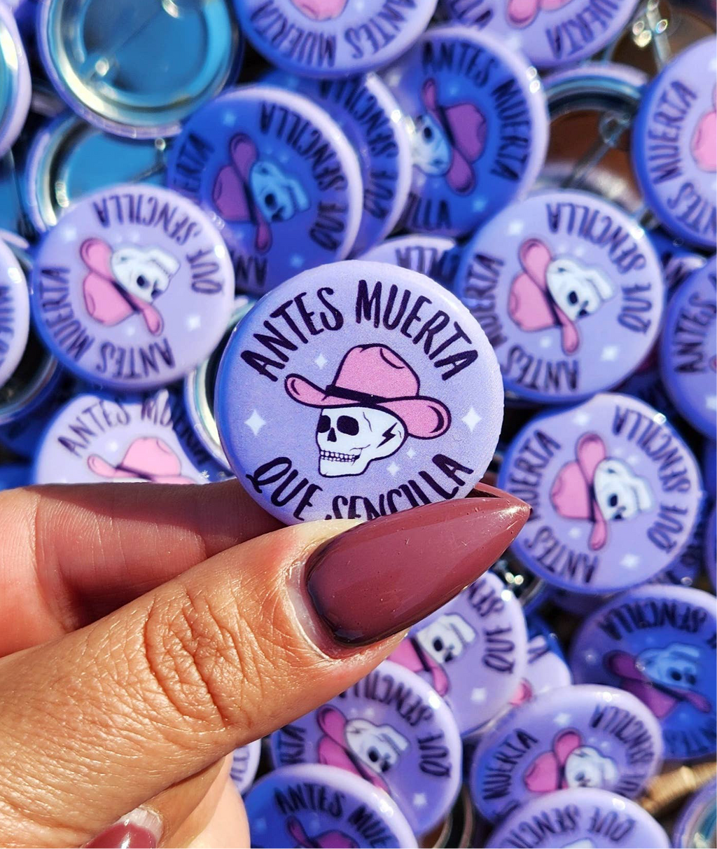 Antes Muerta Que Sencilla Pin-Back Button