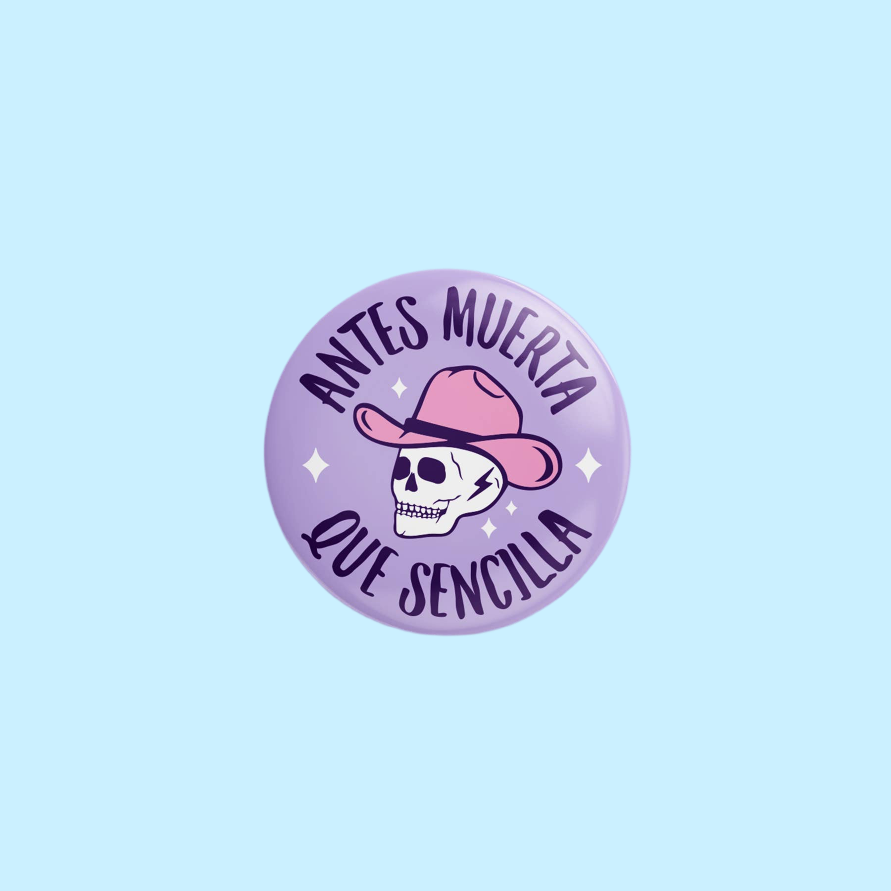 Antes Muerta Que Sencilla Pin-Back Button